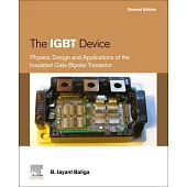 The Igbt Device: Physics, Design and Applications of the Insulated Gate Bipolar Transistor