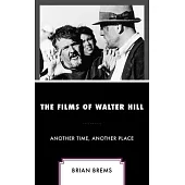 The Films of Walter Hill: Another Time, Another Place