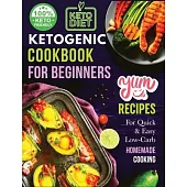 Ketogenic Cookbook for Beginners: Your Essential Guide to Living the Keto Lifestyle