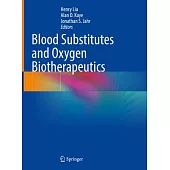 Blood Substitutes and Oxygen Biotherapeutics