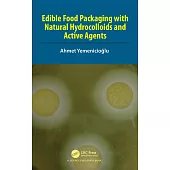 Edible Food Packaging with Natural Hydrocolloids and Active Agents