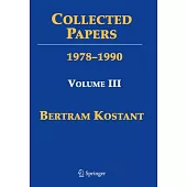 Collected Papers of Bertram Kostant: Volume III 1979-1988