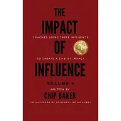 The Impact of Influence Volume 4
