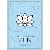 The Little Book of Zen: A Beginner’s Guide to the Art of Zen