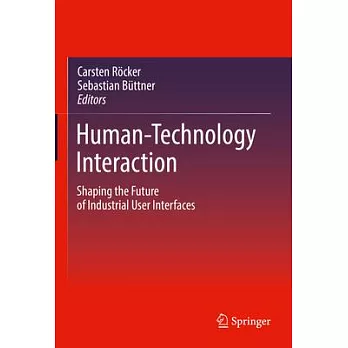 Human-Technology Interaction: Shaping the Future of Industrial User Interfaces