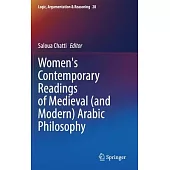 Women’s Contemporary Readings of Medieval (and Modern) Arabic Philosophy
