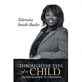 Through The Eyes Of A Child: From Tragedy To Triumph