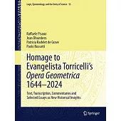 Homage to Evangelista Torricelli’s Opera Geometrica 1644-2022: Text, Transcription, Commentaries and Selected Essays as New Historical Insights