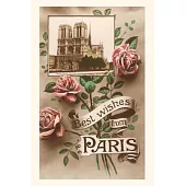 Vintage Journal Best Wishes from Paris, Notre Dame and Roses