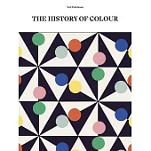 Colour Through Time: How We See, Use and Understand Colour