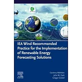 Iea Wind Recommended Practice for the Implementation of Renewable Energy Forecasting Solutions
