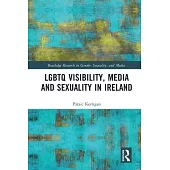 LGBTQ Visibility, Media and Sexuality in Ireland