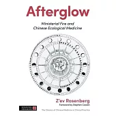 Afterglow: Ministerial Fire and Qi Transformation and Their Role in Human Health