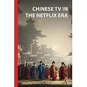 Chinese TV in the Netflix Era