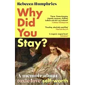 Why Did You Stay?: A Memoir about Self-Worth