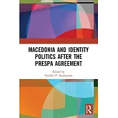 Macedonia and Identity Politics After the Prespa Agreement