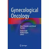 Gynecological Oncology: Basic Principles and Clinical Practice