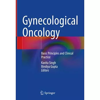 Gynecological Oncology: Basic Principles and Clinical Practice