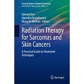 Radiation Therapy for Sarcomas and Skin Cancers: A Practical Guide on Treatment Techniques