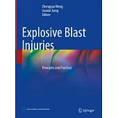 Explosive Blast Injuries: Principles and Practices