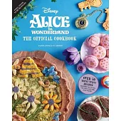 Alice in Wonderland: The Official Cookbook