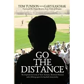 Go The Distance: The Inspirational Story of Tom Tunison, Thurman Munson and a Lifelong Quest for Baseball Immortality