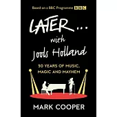 Later ... with Jools Holland: 30 Years of Music, Magic and Mayhem