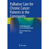 Palliative Care for Chronic Cancer Patients in the Community: Global Approaches and Future Applications