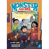 Monster and Me 4: Too Cool for School