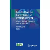 Disaster Medicine Pocket Guide: 50 Essential Questions: Work of the French Society of Disaster Medicine