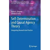 Self-Determination and Causal Agency Theory: Integrating Research Into Practice