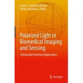 Polarized Light in Biomedical Imaging and Sensing: Clinical and Pre-Clinical Applications