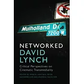 Networked David Lynch: Critical Perspectives on Cinematic Transmediality