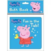 Peppa Pig: Fun in the Tub! Bath Book: Bath Book
