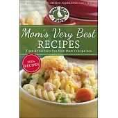 Mom’s Very Best Recipes: 250 Tried & True Recipes from Mom’s Recipe Box