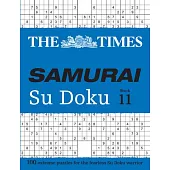 The Times Samurai Su Doku 11: 100 Extreme Puzzles for the Fearless Su Doku Warrior