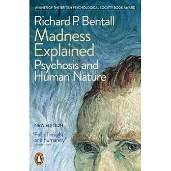 Madness Explained: Psychosis and Human Nature