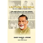 Like Father, like father - Life and Legacy of V.M. Samuel