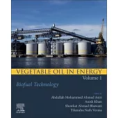 Vegetable Oil in Energy, Volume 1: Biofuel Technology