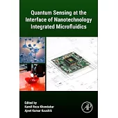 Quantum Sensing at the Interface of Nanotechnology Integrated Microfluidics