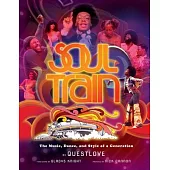 Soul Train: The Music, Dance, and Style of a Generation