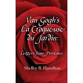 Van Gogh’s La Croqueuse du Jardin: Letters from Provence