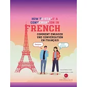 How To Start A Conversation in French: Comment Engager Une Conversation En Français