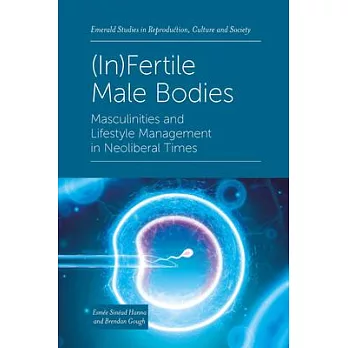(In)Fertile Male Bodies: Masculinities and Lifestyle Management in Neoliberal Times