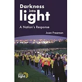Darkness Into Light: A Nation’s Response