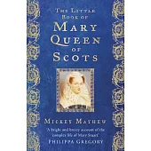 The Little Book of Mary Queen of Scots