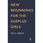 New Beginnings for the Surplus Girls: Volume 4