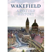 Wakefield: A Potted History