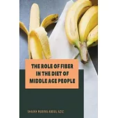 The Role of Fiber in the Diet of Middle Age People