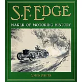 S.F. Edge: Maker of Motoring History